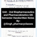 Unit - 2nd Biopharmaceutics and Pharmacokinetics 6th Semester Handwritten Notes Download Now