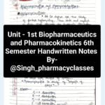 Unit - 1st Biopharmaceutics and Pharmacokinetics 6th Semester Handwritten Notes Download Now