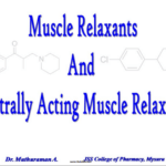 MUSCLE RELAXANTS AND CENTRALLY ACTING MUSCLE RELAXANTS PPT/PDF Download Now