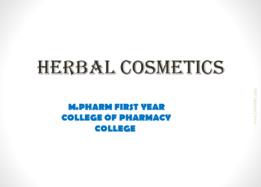 HERBAL COSMETICS M.PHARM FIRST YEAR COLLEGE OF PHARMACY Download Now