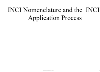 INCI Nomenclature and the INCI Application Process PDF/PPT Download Now