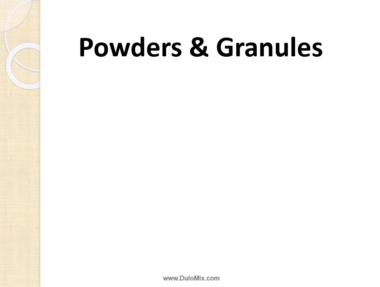 Powders & Granules PDF/PPT Download Now