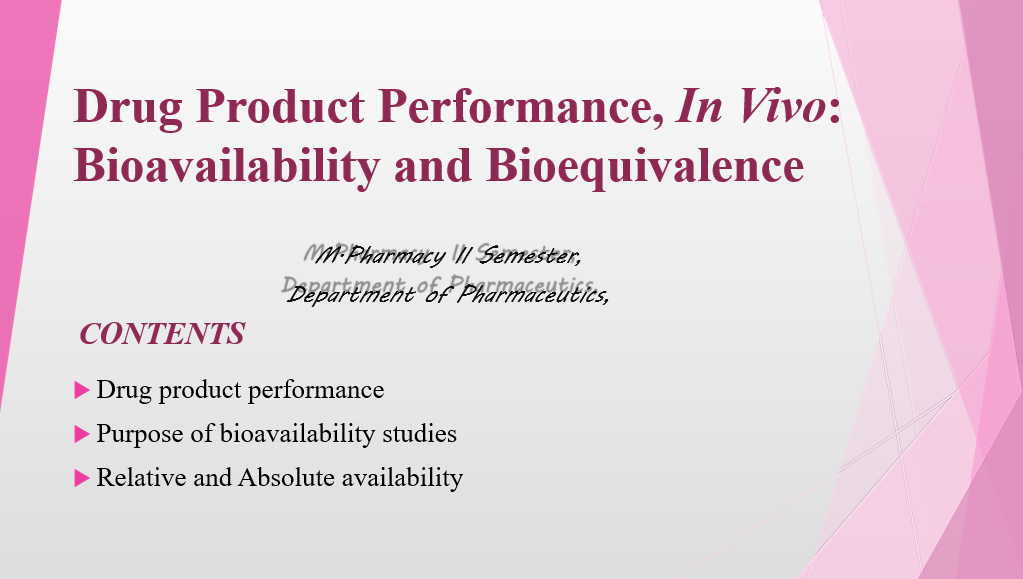 Drug Product Performance, In Vivo: Bioavailability And Bioequivalence ...