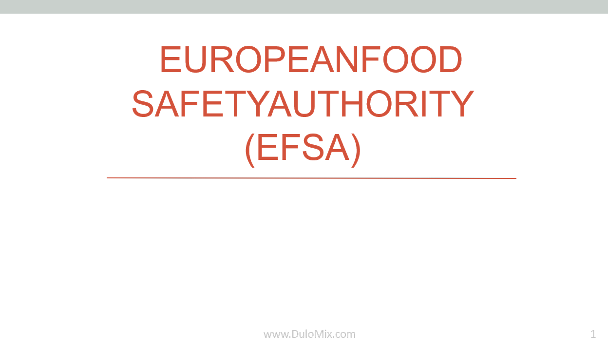 EUROPEAN FOOD SAFETY AUTHORITY (EFSA) PPT/PDF Download Now - DuloMix